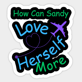 How Can Sandy Love Herself More Sticker